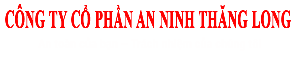 AN NINH THĂNG LONG - BẢO VỆ CHUYÊN NGHIỆP